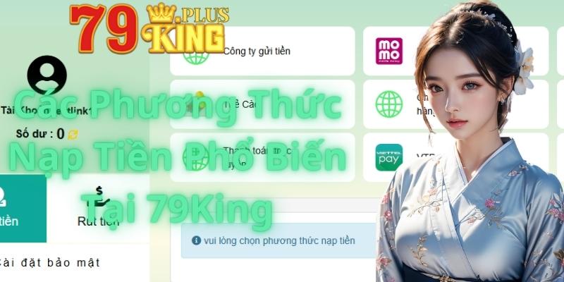 Các Phương Thức Nạp Tiền Phổ Biến Tại 79King